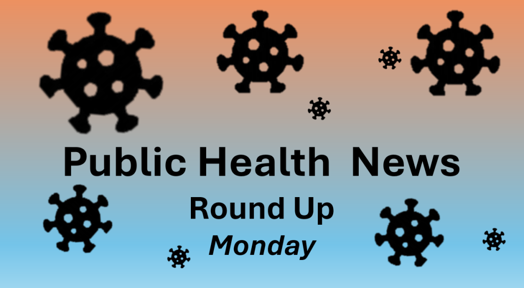 Public Health News Round Up, May 19, 2025