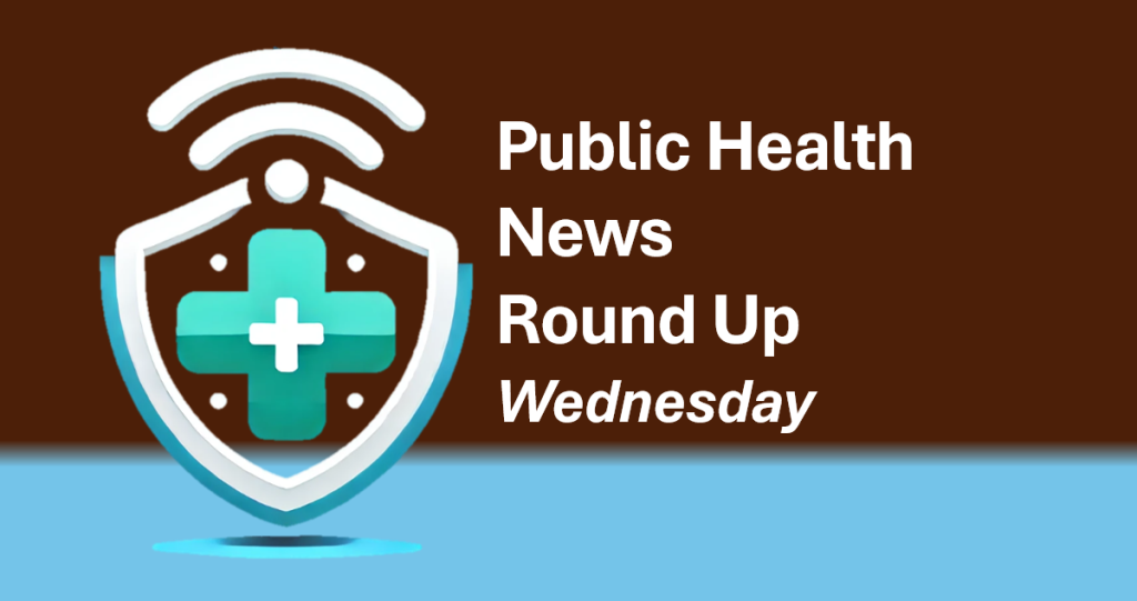 Public Health News Round Up, April 30, 2025