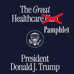 “The Great Healthcare Plan” Sounds Simple. Healthcare Isn’t.